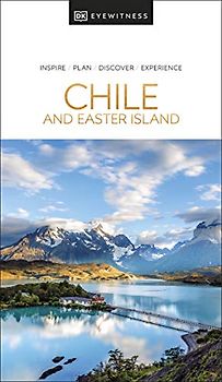 DK Eyewitness Chile and Easter Island (Travel Guide)
