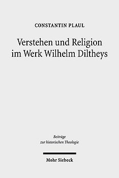 Verstehen und Religion im Werk Wilhelm Diltheys