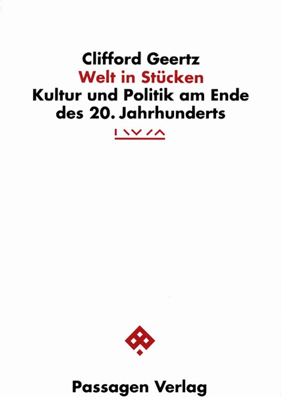 Welt in Stücken. Kultur und Politik am Ende des 20. Jahrhunderts