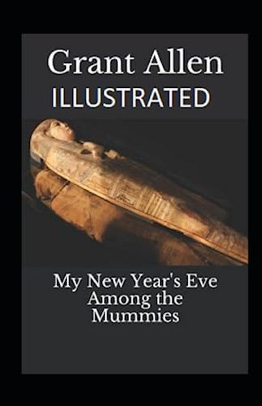 My New Year's Eve Among the Mummies Illustrated