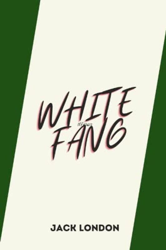 White Fang by jack london