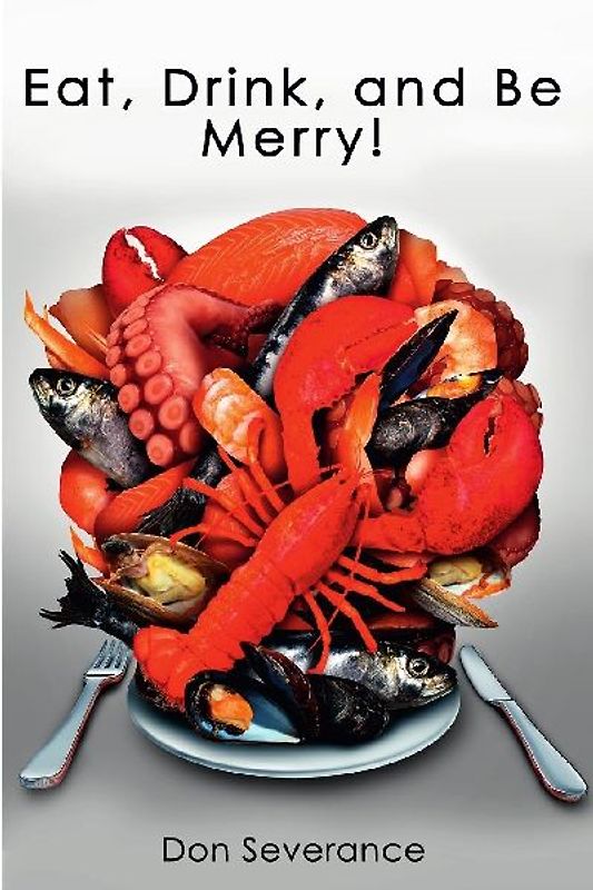 Eat, Drink, and Be Merry!