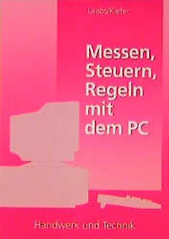 Messen - Steuern - Regeln mit dem PC