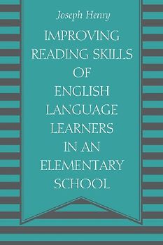 Improving Reading Skills of English Language Learners in an Elementary School
