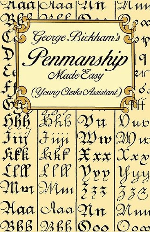George Bickham's Penmanship Made Easy (Young Clerks Assistant)
