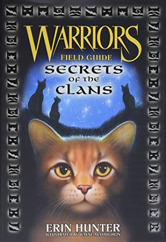 Warriors Field Guide: Secrets of the Clans - Erin Hunter