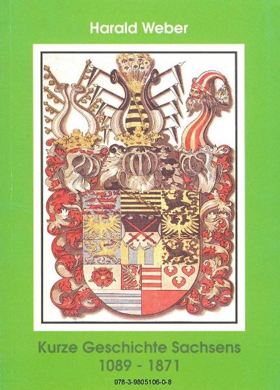 Kurze Geschichte Sachsens 1089-1871