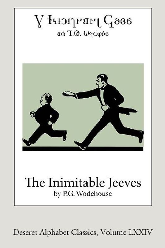 The Inimitable Jeeves (Deseret Alphabet edition)