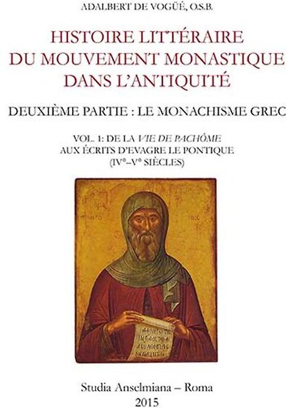 Histoire littéraire du mouvement monastique dans l'antiquité. Deuxième partie: le monachisme grec