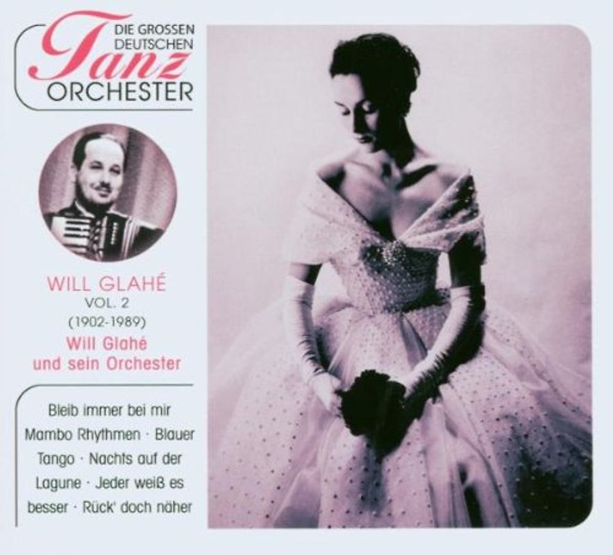 Will Glahe & sein Orchester - Die grossen deutschen Tanzorchester (Vol. 2)