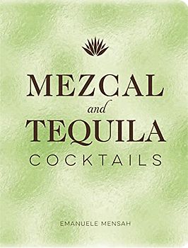 Mezcal and Tequila Cocktails