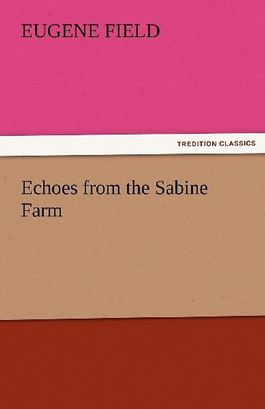 Echoes from the Sabine Farm