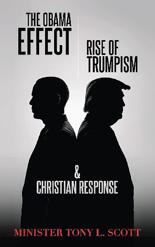 The Obama Effect, The Rise of Trumpism & Christian Response