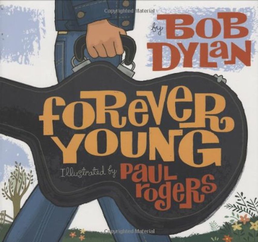Forever Young - Dylan, Bob