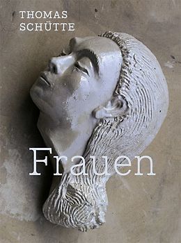 Thomas Schütte – Frauen (FR / EN)