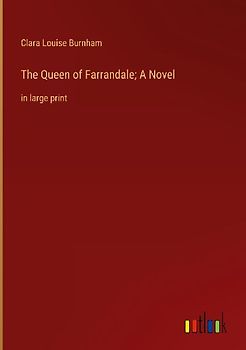 The Queen of Farrandale; A Novel