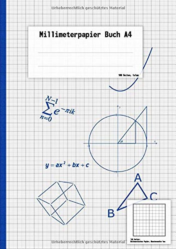 Millimeterpapier Buch A4: Buch mit 100 Seiten, Millimeter Papier (1mm), Softcover, perfekt für Skizzen, Mathe, Gemometrie, Wissenschaft, Bullet Journal