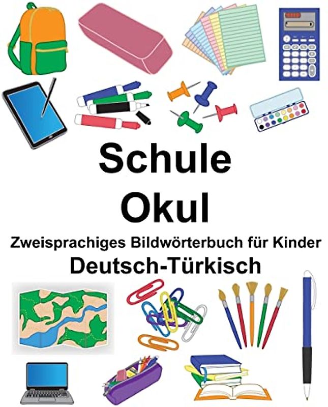 Deutsch-Türkisch Schule/Okul Zweisprachiges Bildwörterbuch für Kinder (FreeBilingualBooks.com)