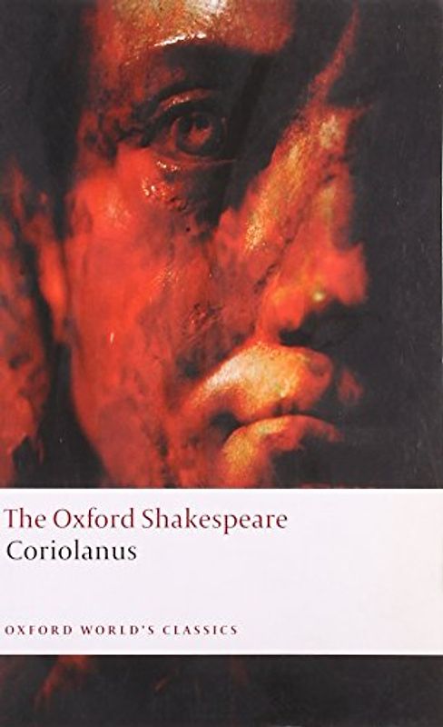 The Tragedy of Coriolanus (Oxford World's Classics)