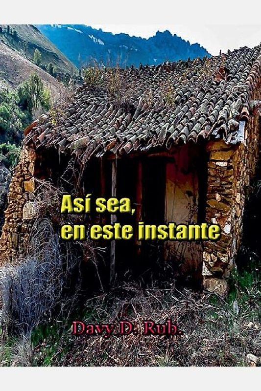 Así sea, en este instante