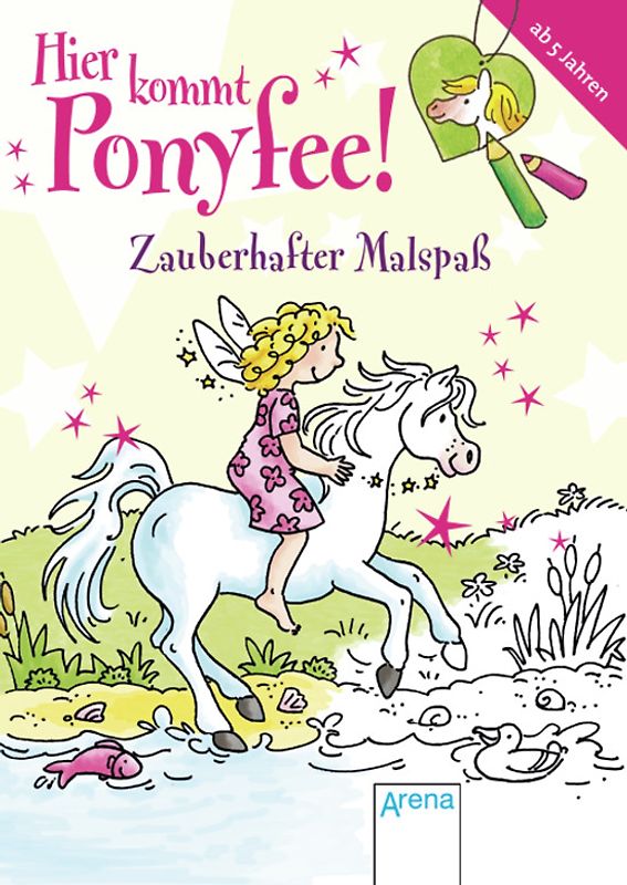 Hier kommt Ponyfee! Zauberhafter Malspaß