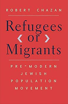 Refugees or Migrants: Pre-Modern Jewish Population Movement
