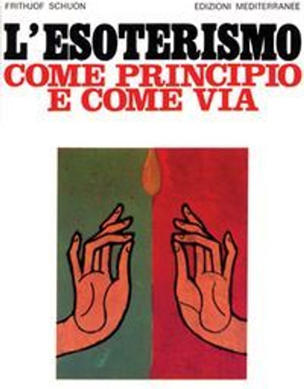 L' esoterismo come principio e come via