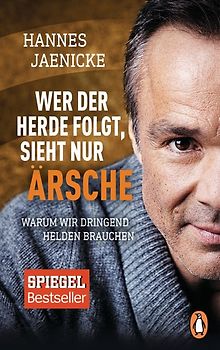 Wer der Herde folgt, sieht nur Ärsche