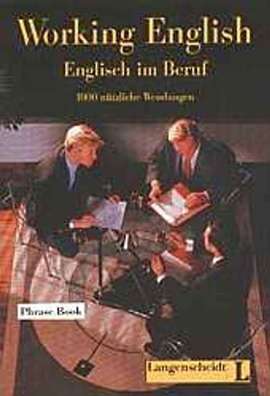 Working English. Phrase Book. 1000 nützliche Wendungen