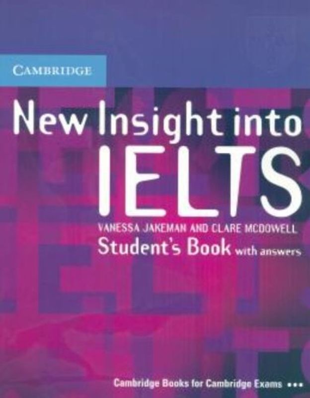 New Insight Into IELTS: student's book with answers (Insights) - Jakeman, Vanessa