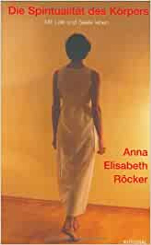 Die Spiritualität des Körpers