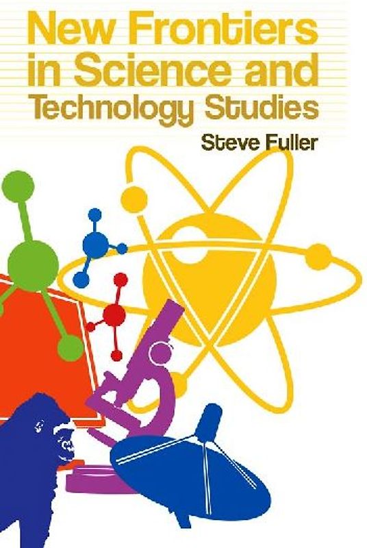 New Frontiers in Science and Technology Studies