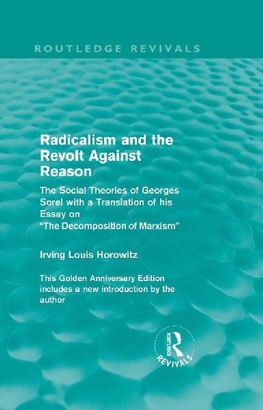 Radicalism and the Revolt Against Reason (Routledge Revivals)