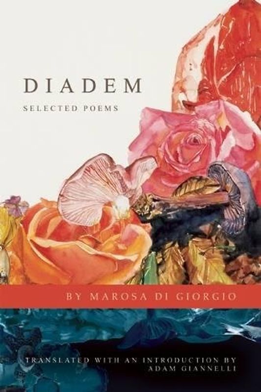 Diadem: Selected Poems (Lannan Translations Selection, Band 22)
