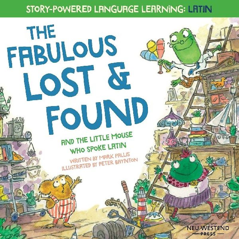 The Fabulous Lost and Found and the little mouse who spoke Latin
