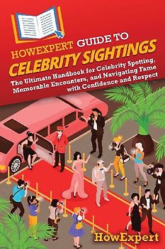 HowExpert Guide to Celebrity Sightings