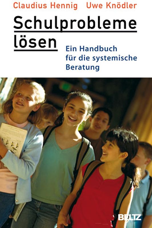 Schulprobleme lösen. Ein Handbuch für die systemische Beratung