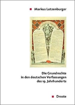 Die Grundrechte in den deutschen Verfassungen des 19. Jahrhunderts