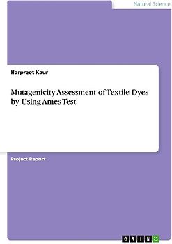 Mutagenicity Assessment of Textile Dyes by Using Ames Test