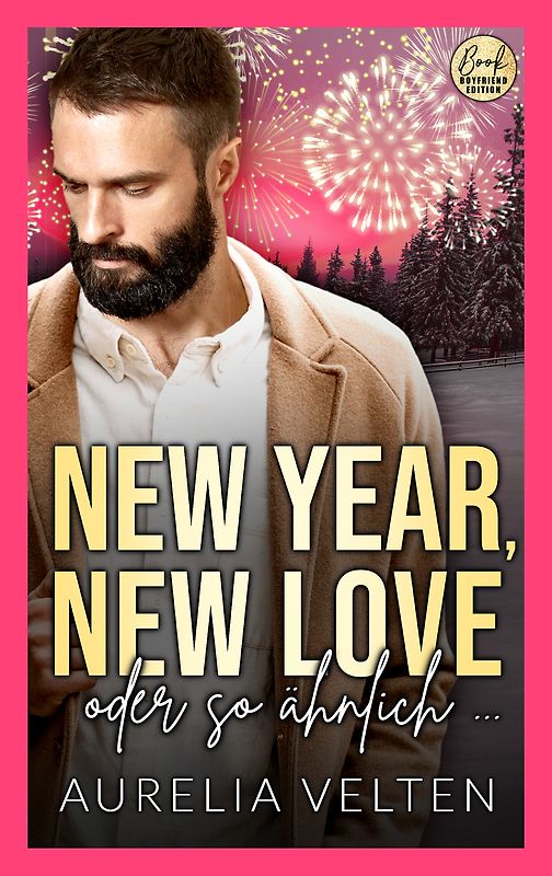 New Year, New Love oder so ähnlich …