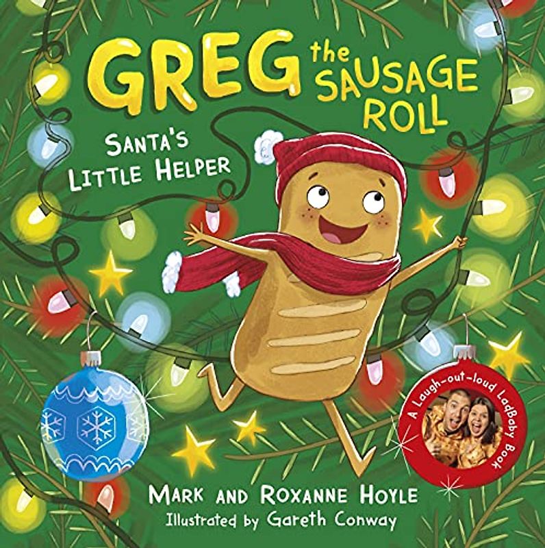 Greg the Sausage Roll: Santa's Little Helper: A LadBaby Book