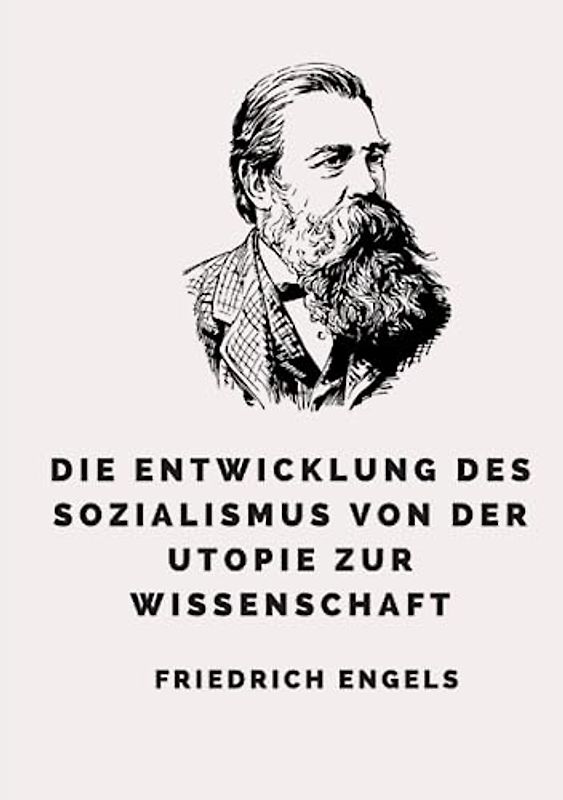 Die Entwicklung des Sozialismus von der Utopie zur Wissenschaft