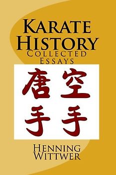 Karate History: Collected Essays