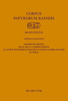 Arabische Briefe des 8. bis 10. Jahrhunderts aus der Österreichischen Nationalbibliothek in Wien