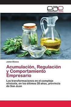 Acumulación, Regulación y Comportamiento Empresario