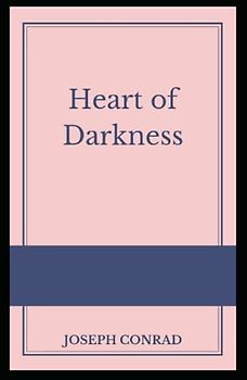 Heart of Darkness Illustrated