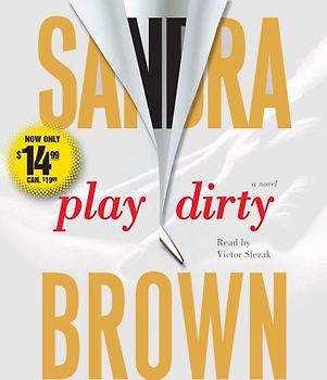 Play Dirty: A Novel - Sandra Brown