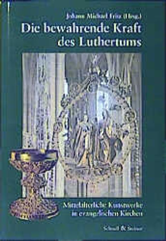 Die bewahrende Kraft des Luthertums