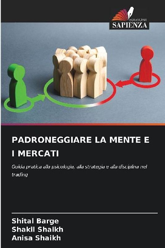 PADRONEGGIARE LA MENTE E I MERCATI