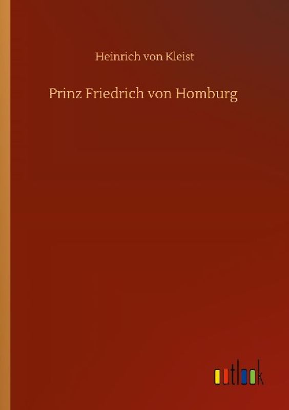 Prinz Friedrich von Homburg